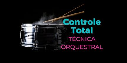 Curso COntrole Total- Técnica Orquestral